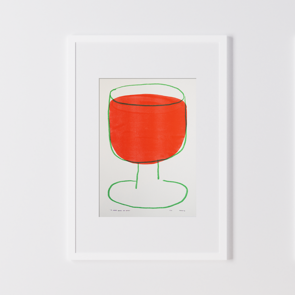 A Large Glass of Wine