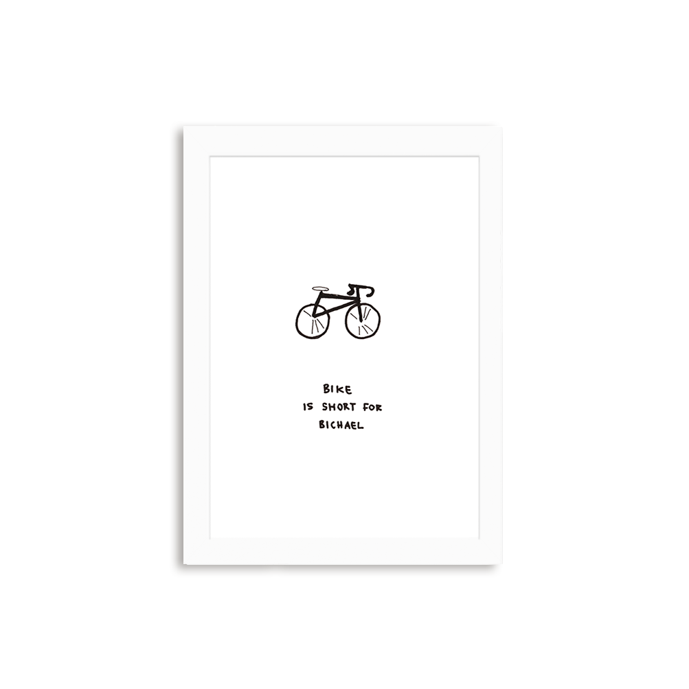 Bike Is Short For Bichael