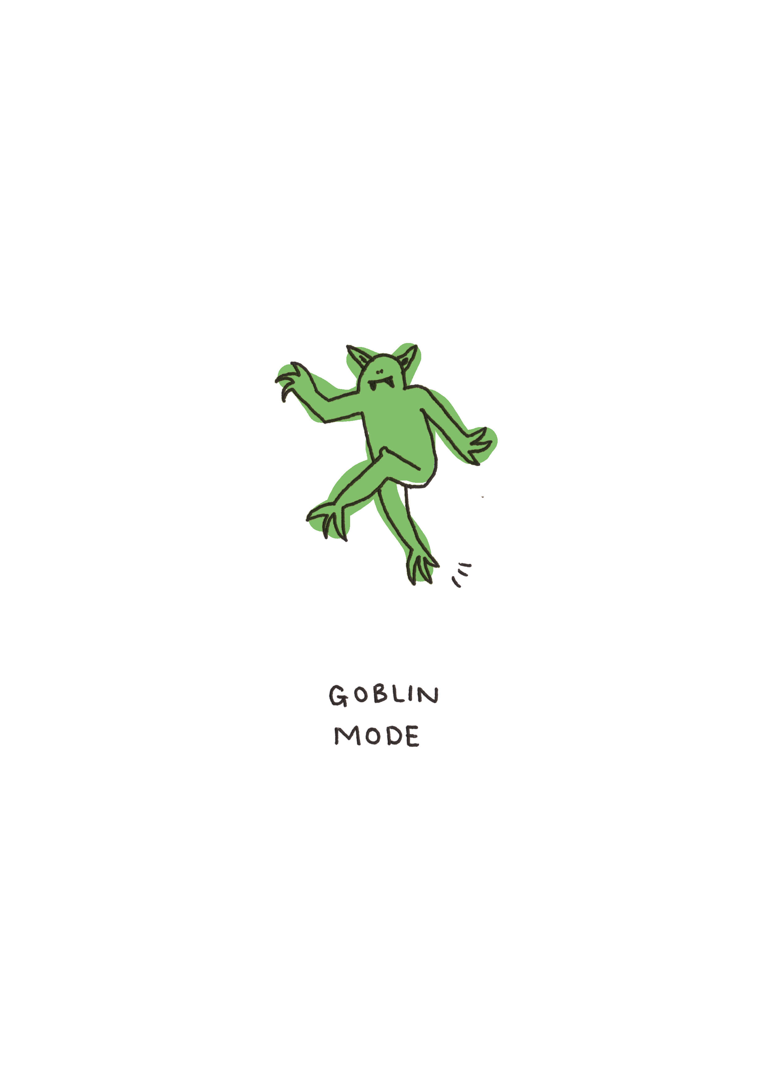 Goblin Mode