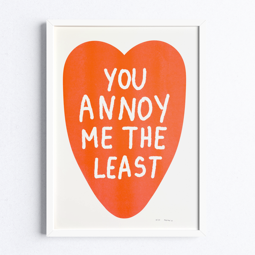 You Annoy Me The Least